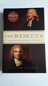 The Wesleys Two Men Who Changed The World Softcover Book By Julian Wilson - Bild 1 von 2