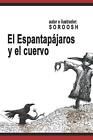 El Espantapjaros y el cuervo by Soroosh Dastmalchian (Spanish) Paperback Book