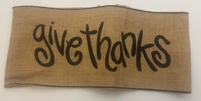 Mudpie “Give Thanks” Burlap Table Decor/Chair W/Hook & Loop 15x7” - Image 1 of 4