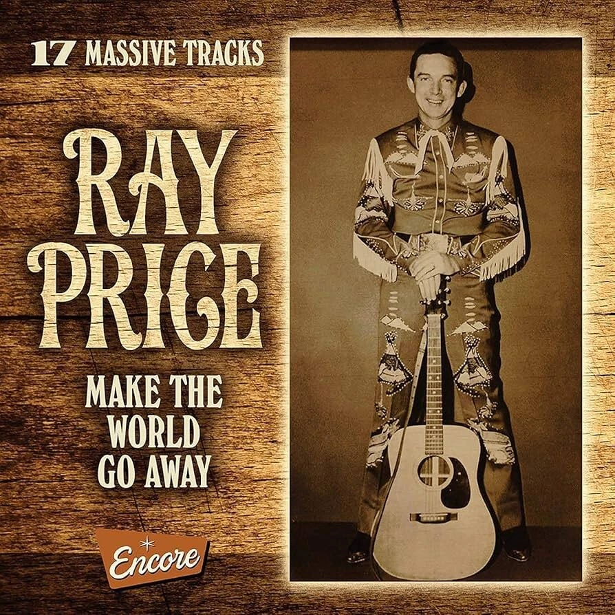 RAY PRICE - MAKE THE WORLD GO AWAY CD ~ 50's/60's/70's ~ VINTAGE COUNTRY *NEW* - Image 1 of 1