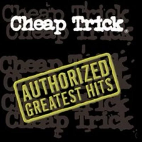 CHEAP TRICK-AUTHORIZED GREATEST HITS NEW CD - Image 1 of 1