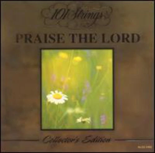 Praise the Lord by 101 Strings (CD, 1999)