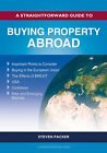 A Straightforward Guide to Buying Property Abroad by Steven Packer, NEW Book, FR