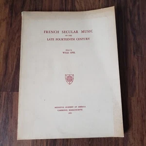 FRENCH SECULAR MUSIC OF THE LATE FOURTEENTH CENTURY WILLI APEL 1950 CAMBRIDGE MA - Imagen 1 de 6