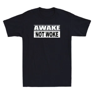 Free Speech Awake Not Woke Funny Political Censorship Quote Saying Men's T-Shirt - Picture 1 of 8
