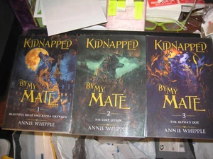 Kidnapped By My Mate by Annie Whipple 1, 2, & 3 - Picture 1 of 1