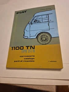 catalogo parti di ricambio FIAT 1100TN tipo 217D 1963 ST 603.12.015 3000 es 1°ed - Foto 1 di 7