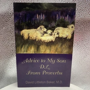 Advice to My Son D.L. from Proverbs by David Littleton Baker  rare - Bild 1 von 10