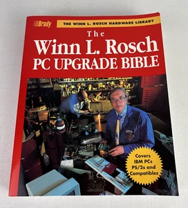 The Winn Rosch PC Upgrade Bible by Winn L. Rosch 1991 Book - Picture 1 of 8