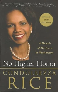 KEINE HÖHERE EHRE VON CONDOLEEZZA RICE, 2011, SIGNIERT, SOFTCOVER - Bild 1 von 2