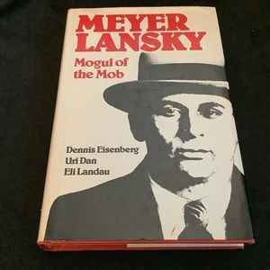 Meyer Lansky: Mogul of the Mob by Dennis Eisenberg & Uri Dan (1979 HC) - VG!! - Picture 1 of 10
