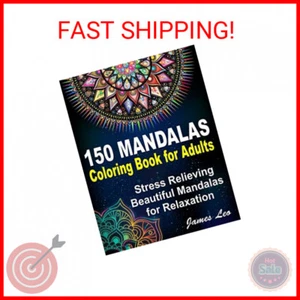 150 Mandalas Coloring Book For Adults Stress Relieving Beautiful Mandala for Rel - Picture 1 of 2