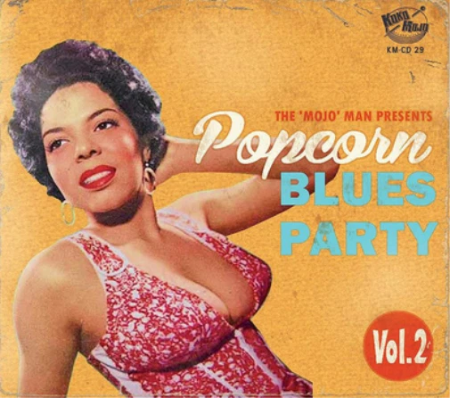 Various Artists The 'Mojo' Man Presents: Popcorn Blues Party - Volume 2 (CD) - Bild 1 von 1