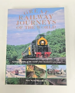Great Railway Journeys of the World Max Wade-Matthews Hardcover Book (HK) - Bild 1 von 7