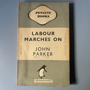 PARKER, JOHN Labour marches on 1947 First Edition Paperback - Picture 1 of 5