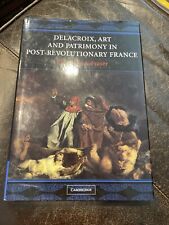 Delacroix, Art and Patrimony in Post-Revolutionary France