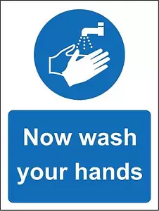 More details for now wash your hands safety sign
