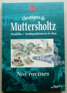 Chroniques de Muttersholtz Ehnwihr Rathsamhausen Le Bas éd Mémoires de Vies 2007 - Imagen 1 de 4