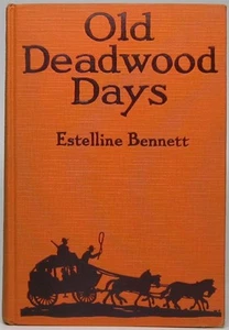 Estelline BENNETT / Old Deadwood Days 1929 - Imagen 1 de 1