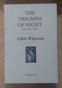 THE TRIUMPH OF NIGHT & OTHER TALES Edith Wharton TARTARUS PRESS HC OOP - Picture 1 of 1