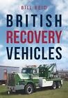 British Recovery Vehicles by Bill Reid (English) Paperback Book