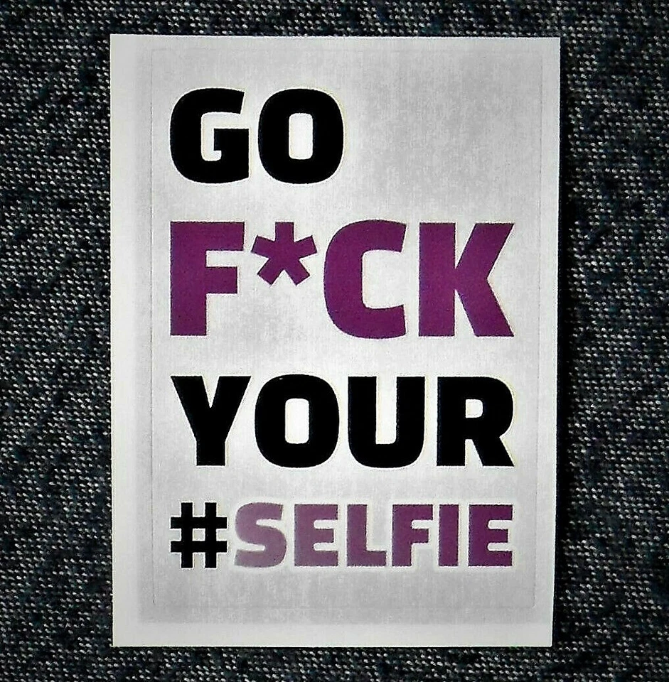 Handy-Sticker "F*CK YOUR SELFIE" Smartphone Aufkleber Handy-Folie 5 cm x 7 cm # - Bild 1 von 1