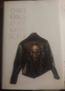 After Kathy Acker by Chris Kraus 9781635900064 - Imagen 1 de 3