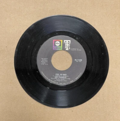 RAY CHARLES ABC RECORDS 45 FEEL SO BAD/YOUR LOVE IS SO DOGGONE GOOD 11308 - Image 1 of 2