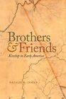 Brothers And Friends: Kinship In Ea..., Natalie R. Inma