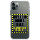 Clear Case for iPhone (Pick Model) Buy This Man a Beer His Wedding is Near