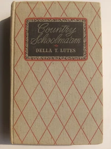 Country Schoolma'am by Della T. Lutes Little, Brown and Co. HC  1941 1st Edition - Picture 1 of 15