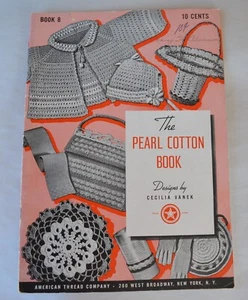 VTG American Thread Pearl Cotton Book #8 Assorted Crochet Designs Cecilia Vanek - Picture 1 of 12