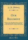 Our Regiment A History of the 102d Illinois Infant