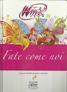 WINX Club: Fate come noi Volume cartonato - Imagen 1 de 1