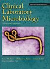 Clinical Laboratory Microbiology: A Practical Approach by Kiser
