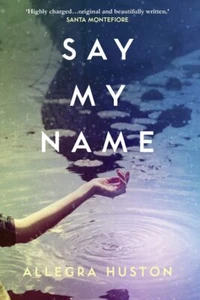 Say My Name... By Huston, Allegra, paperback,Excellent - Picture 1 of 1