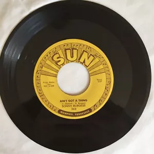 Sonny Burgess – Ain't Got A Thing / Restless 7", 45 RPM - Picture 1 of 4