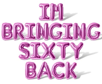 IM BRINGING SIXTY BACK Letter Balloon Banner - 60th Birthday Party Decorations - Image 1 of 4