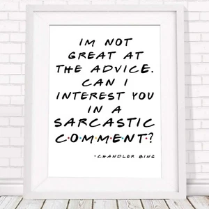 CHANDLER BING QUOTE - Friends Poster Picture Print Sizes A5 to A0 *FREE DELIVERY - Picture 1 of 14