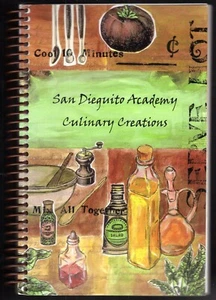 cookbook SAN DIEGUITO HIGH SCHOOL ACADEMY CULINARY CREATIONS 2011 Encinitas CA - Picture 1 of 3