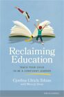 Reclaiming Education: Teach Your Child to Be a Confident Learner (Paperback or S