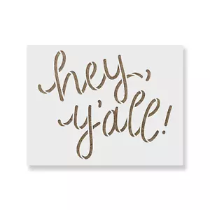 Hey Y'all Stencil - Stencil Mylar durevoli e riutilizzabili - Foto 1 di 5