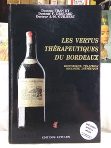 DIE THERAPEUTISCHEN TUGENDEN VON BORDEAUX, KOLLEKTIV, EDITIONS ARTULEN, 1991 - Bild 1 von 21