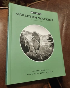 Carleton Watkins, In Focus, J. Paul Getty Museum, PB, 1997, Photos, Nice! - Imagen 1 de 6