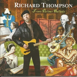 Front Parlour Ballads * by Richard Thompson (CD, Aug-2005, Cooking Vinyl) - Picture 1 of 2