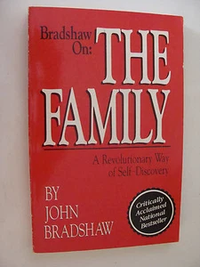 Bradshaw on Family A New Revolutionary Way of Creating Solid Self-Esteem 1988 - Picture 1 of 1
