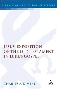 Jesus' Exposition of the Old Testament in Luke's Gospel (Journal for the Study o - Picture 1 of 1