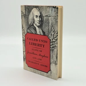 Vintage Called unto liberty;: A life of Jonathan Mayhew, 1720-1766 By Akers - Picture 1 of 4