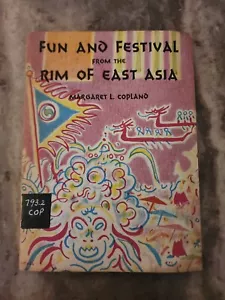 Fun And Festival From The Rim of East Asia Paperback Book By Margaret L. Copland - Picture 1 of 6