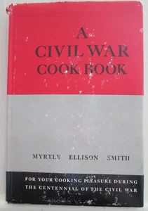 A Civil War Cook Book  1961 SIGNED First Edition; 3rd printing GOOD CONDITION - Bild 1 von 24